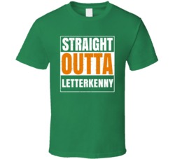 Letterkenny City Town Irish Ireland St Patrick's Day Straight Outta Co