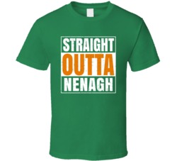 Nenagh City Town Irish Ireland St Patrick's Day Straight Outta Compton