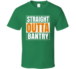 Bantry City Town Irish Ireland St Patrick's Day Straight Outta Compton