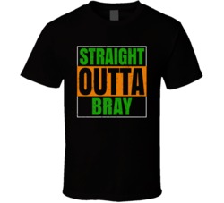 Bray Town City Irish Ireland St Patrick's Day Straight Outta Compton T