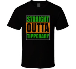 Tipperary Town City Irish Ireland St Patrick's Day Straight Outta Comp