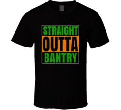Bantry Town City Irish Ireland St Patrick's Day Straight Outta Compton