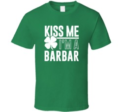 Barbar Kiss Me Im Irish Parody Custom Last Name St Patricks Day T Shir