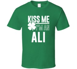 Ali Kiss Me Im Irish Parody Custom Last Name St Patricks Day T Shirt
