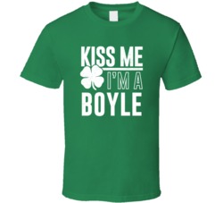 Boyle Kiss Me Im Irish Parody Custom Last Name St Patricks Day T Shirt