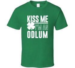 Odlum Kiss Me Im Irish Parody Custom Last Name St Patricks Day T Shirt