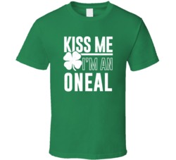 Oneal Kiss Me Im Irish Parody Custom Last Name St Patricks Day T Shirt
