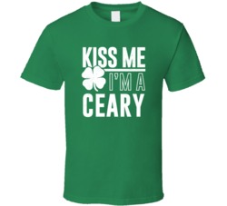 Ceary Kiss Me Im Irish Parody Custom Last Name St Patricks Day T Shirt