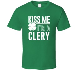 Clery Kiss Me Im Irish Parody Custom Last Name St Patricks Day T Shirt