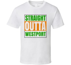 Westport Town City Irish Ireland St Patrick's Straight Outta Compton T