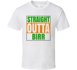 Birr Town City Irish Ireland St Patrick's Straight Outta Compton T Shi