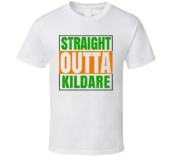 Kildare Town City Irish Ireland St Patrick's Straight Outta Compton T 