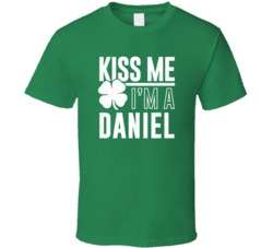 Daniel Kiss Me Im Irish Parody Custom Last Name St Patricks Day T Shir