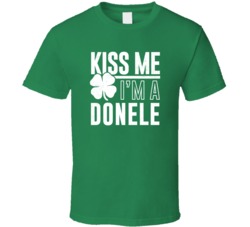 Donele Kiss Me Im Irish Parody Custom Last Name St Patricks Day T Shir