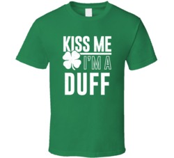 Duff Kiss Me Im Irish Parody Custom Last Name St Patricks Day T Shirt