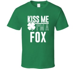 Fox Kiss Me Im Irish Parody Custom Last Name St Patricks Day T Shirt