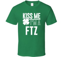 Ftz Kiss Me Im Irish Parody Custom Last Name St Patricks Day T Shirt