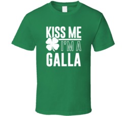 Galla Kiss Me Im Irish Parody Custom Last Name St Patricks Day T Shirt