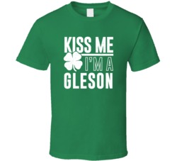 Gleson Kiss Me Im Irish Parody Custom Last Name St Patricks Day T Shir