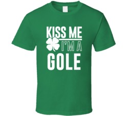 Gole Kiss Me Im Irish Parody Custom Last Name St Patricks Day T Shirt