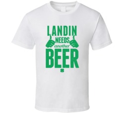 Landin Needs Another Beer Funny St Patricks Day Pub Bar Party Drinking