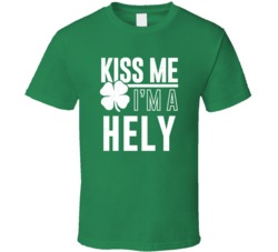 Hely Kiss Me Im Irish Parody Custom Last Name St Patricks Day T Shirt