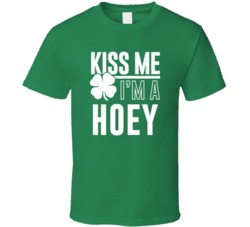 Hoey Kiss Me Im Irish Parody Custom Last Name St Patricks Day T Shirt