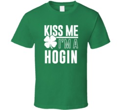 Hogin Kiss Me Im Irish Parody Custom Last Name St Patricks Day T Shirt