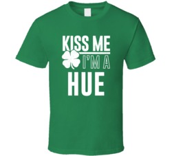 Hue Kiss Me Im Irish Parody Custom Last Name St Patricks Day T Shirt
