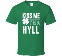 Hyll Kiss Me Im Irish Parody Custom Last Name St Patricks Day T Shirt