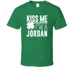 Jordan Kiss Me Im Irish Parody Custom Last Name St Patricks Day T Shir