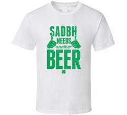Sadbh Needs Another Beer Funny St Patricks Day Pub Bar Party Drinking 