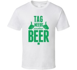 Tag Needs Another Beer Funny St Patricks Day Pub Bar Party Drinking T 