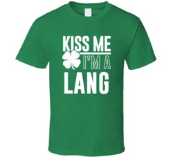 Lang Kiss Me Im Irish Parody Custom Last Name St Patricks Day T Shirt