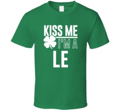 Le Kiss Me Im Irish Parody Custom Last Name St Patricks Day T Shirt