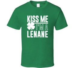 Lenane Kiss Me Im Irish Parody Custom Last Name St Patricks Day T Shir