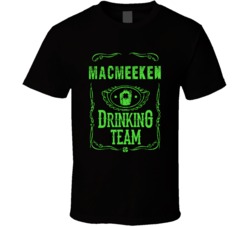 MacMeeken Irish Drinking Team Whiskey Beer Custom Last Name St Patrick