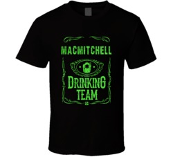 MacMitchell Irish Drinking Team Whiskey Beer Custom Last Name St Patri
