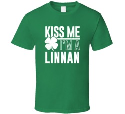 Linnan Kiss Me Im Irish Parody Custom Last Name St Patricks Day T Shir