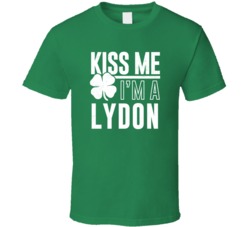 Lydon Kiss Me Im Irish Parody Custom Last Name St Patricks Day T Shirt