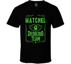 Matchel Irish Drinking Team Whiskey Beer Custom Last Name St Patricks 