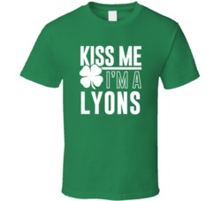 Lyons Kiss Me Im Irish Parody Custom Last Name St Patricks Day T Shirt