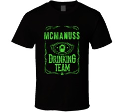 McManuss Irish Drinking Team Whiskey Beer Custom Last Name St Patricks