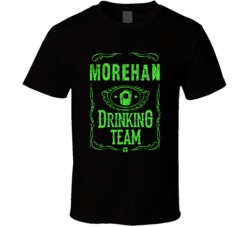 Morehan Irish Drinking Team Whiskey Beer Custom Last Name St Patricks 