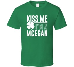 McEgan Kiss Me Im Irish Parody Custom Last Name St Patricks Day T Shir