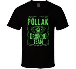 Pollak Irish Drinking Team Whiskey Beer Custom Last Name St Patricks D