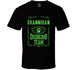 Shannihan Irish Drinking Team Whiskey Beer Custom Last Name St Patrick