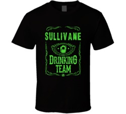 Sullivane Irish Drinking Team Whiskey Beer Custom Last Name St Patrick