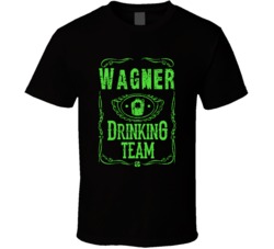 Wagner Irish Drinking Team Whiskey Beer Custom Last Name St Patricks D