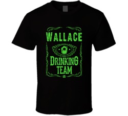 Wallace Irish Drinking Team Whiskey Beer Custom Last Name St Patricks 